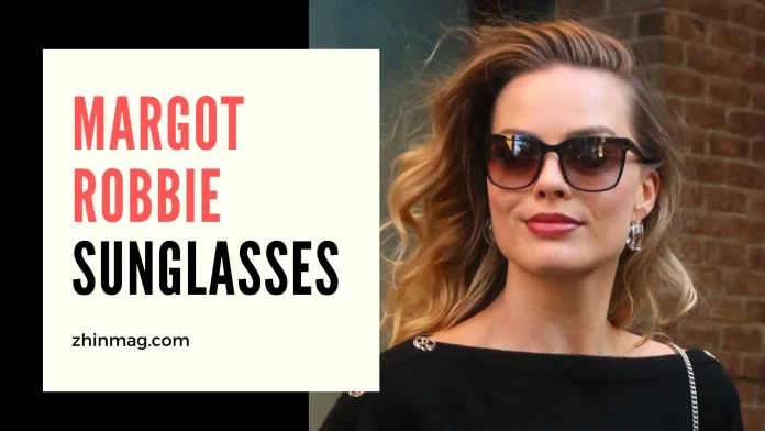 Margot Robbie Sunglasses Ideas