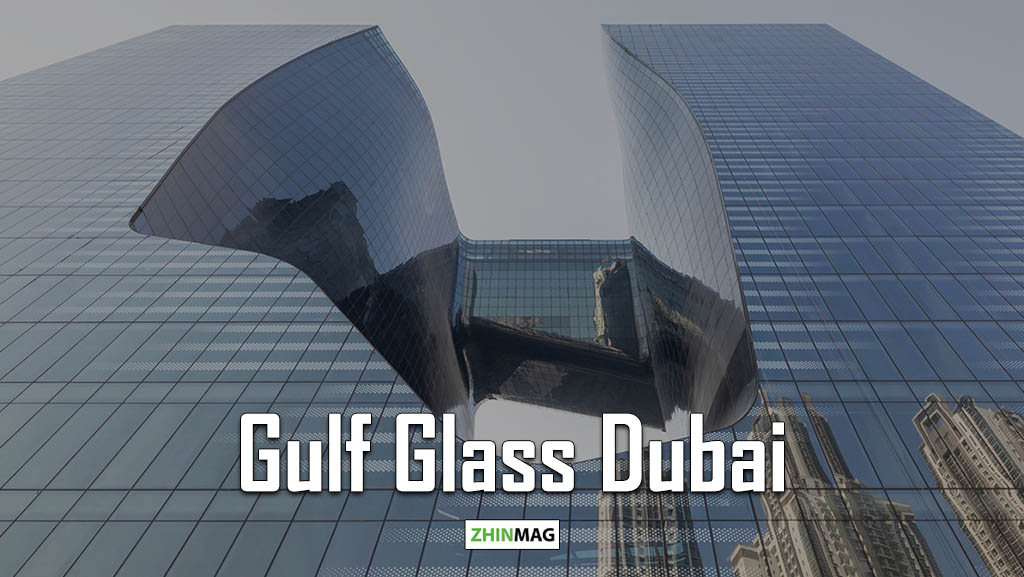 Gulf Glass Dubai, United Arab Emirates