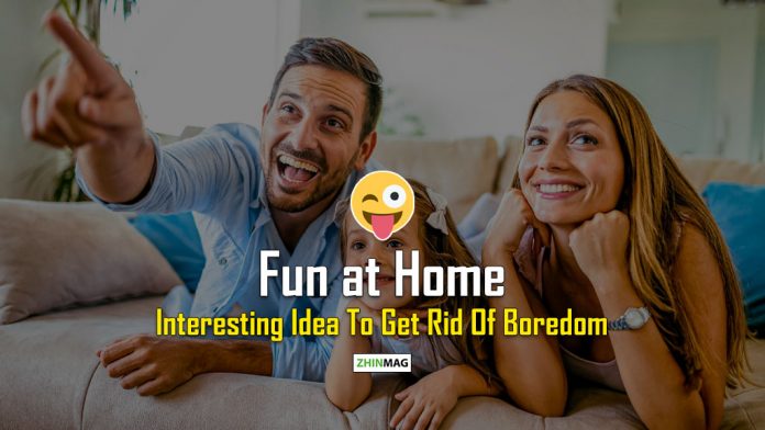 Fun Things to Do at Home with Friends and Family