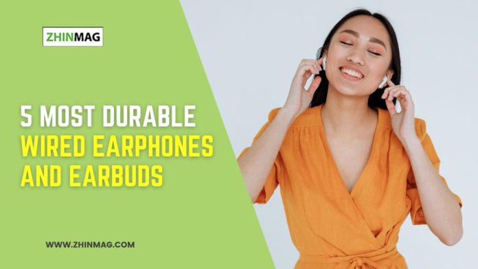 most durable wired earphones and earbuds